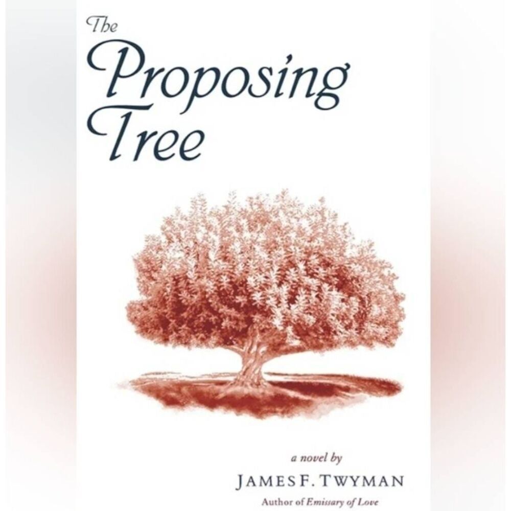 🔺️RARE NWT The Proposing Tree, A Love Story by James F. Twyman Hardcover Book